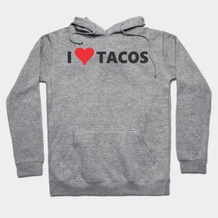 I Love Tacos Hoodie